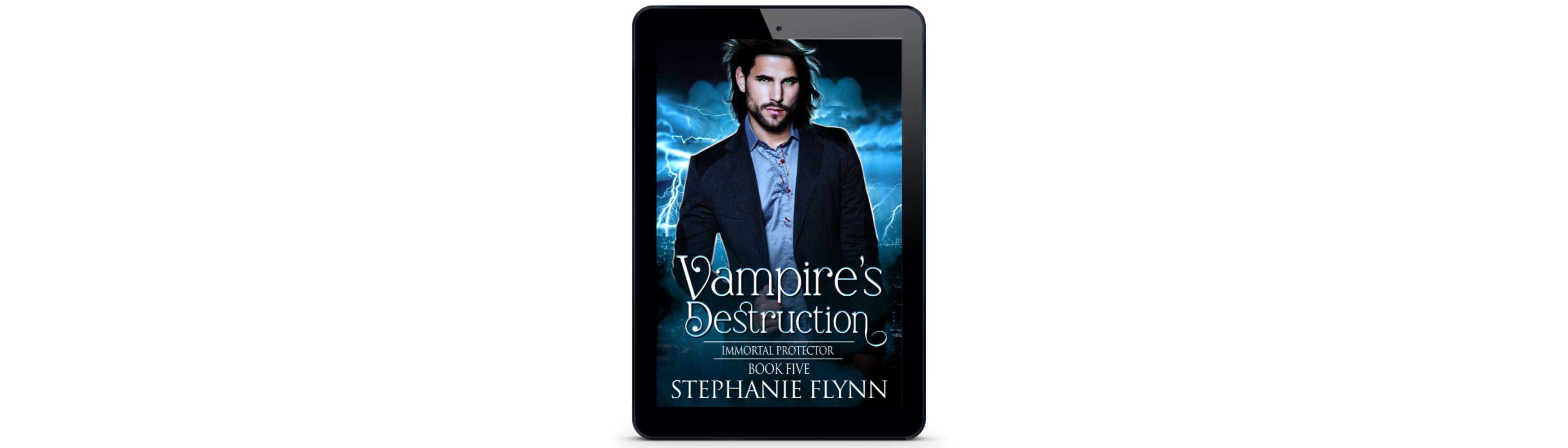 Vampire's Destruction, Immortal Protector Book 5 by Stephanie Flynn.